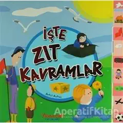 İşte Zıt Kavramlar - Betül Aytaç - Yumurcak Yayınları