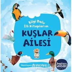 Kuşlar Ailesi - Bilgi Dolu İlk Kitaplarım - Kevser Aya - Sincap Kitap