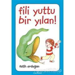 Fili Yuttu Bir Yılan! - Fatih Erdoğan - Mavibulut Yayınları