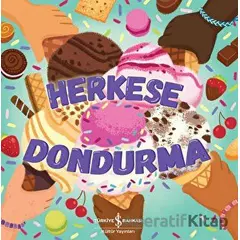 Herkese Dondurma - Everley Hart - İş Bankası Kültür Yayınları