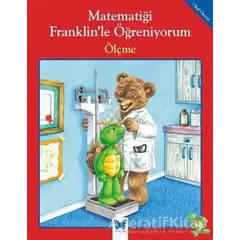 Matematiği Franklin’le Öğreniyorum: Ölçme - Rosemarie Shannon - Mavi Kelebek Yayınları