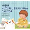 Yusuf Huzurlu Bir Uykuya Dalıyor - Fazilet Seyitoğlu - Cezve Çocuk