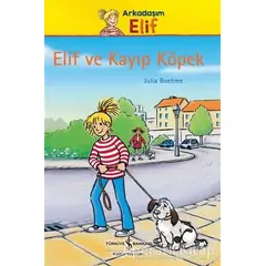 Elif ve Kayıp Köpek - Julia Boehme - İş Bankası Kültür Yayınları