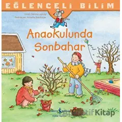 Anaokulunda Sonbahar - Eğlenceli Bilim - Sandra Ladwig - İş Bankası Kültür Yayınları