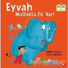 Eyvah Mutfakta Fil Var! - Smriti Halls - Beyaz Balina Yayınları