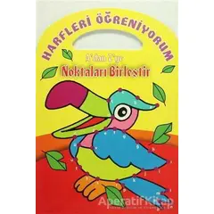 Harfleri Öğreniyorum Adan Zye Noktaları Birleştir - Kolektif - Parıltı Yayınları