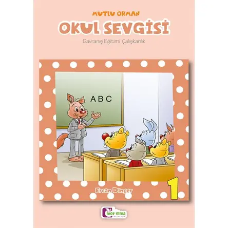 Okul Sevgisi 1 - Ercan Dinçer - Mor Elma Yayıncılık