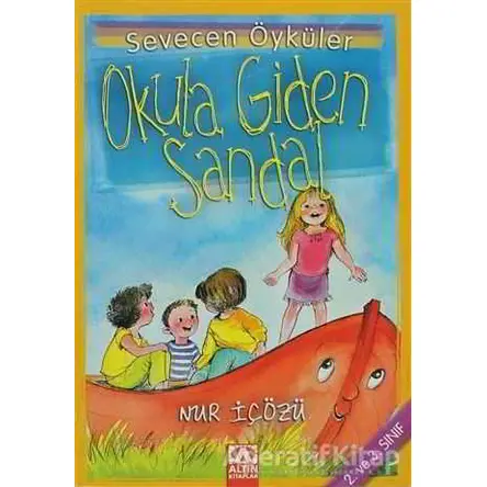Okula Giden Sandal - Nur İçözü - Altın Kitaplar