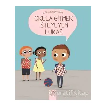 Okula Gitmek İstemeyen Lukas - Nadine Brun-Cosme - 1001 Çiçek Kitaplar