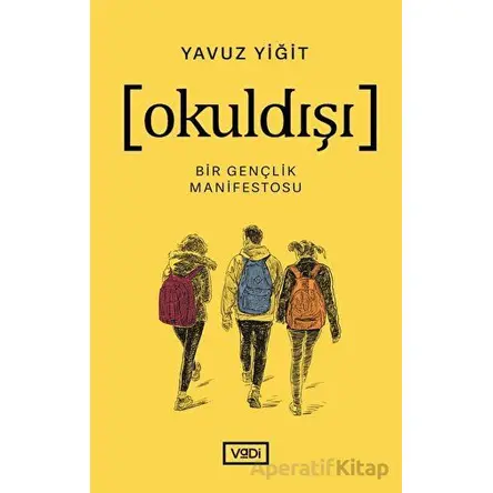 Okuldışı - Yavuz Yiğit - Vadi Yayınları