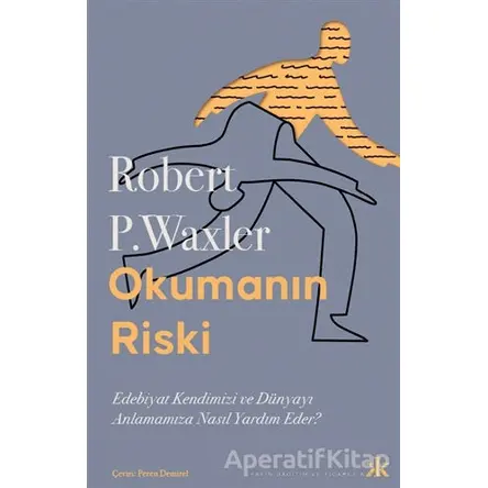 Okumanın Riski - Robert P. Waxler - Kafka Kitap