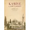 Ka’riye Cami-i Şerifi - Mehmed Ziya - Okur Kitaplığı