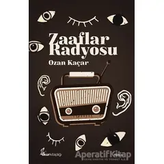 Zaaflar Radyosu - Ozan Kaçar - Okur Kitaplığı