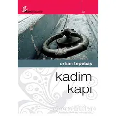 Kadim Kapı - Orhan Tepebaş - Okur Kitaplığı