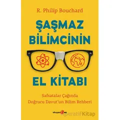 Şaşmaz Bilimcinin El Kitabı - R. Philip Bouchard - Okuyan Us Yayınları
