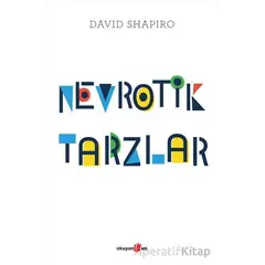 Nevrotik Tarzlar - David Shapiro - Okuyan Us Yayınları