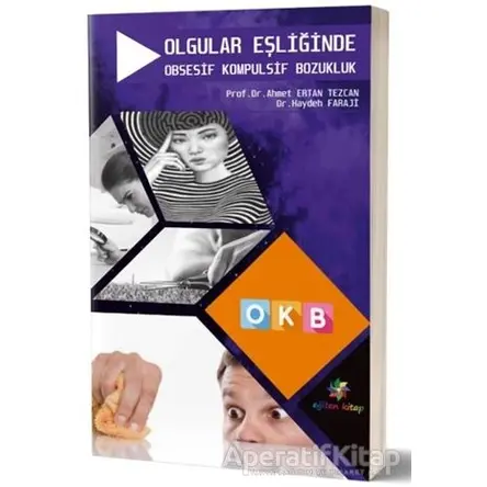 Olgular Eşliğinde Obsesif Kompulsif Bozukluk - OKB - Ahmet Ertan Tezcan - Eğiten Kitap