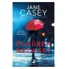 Öldüren Nezaket - Jane Casey - Olimpos Yayınları