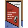 Vaktinden Önce Mutsuz Olma - Umut Dinçşahin - Olimpos Yayınları