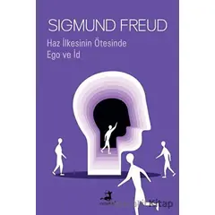 Haz İlkesinin Ötesinde & Ego ve İd - Sigmund Freud - Olimpos Yayınları