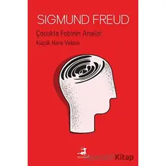 Çocukta Fobinin Analizi: Küçük Hans Vakası - Sigmund Freud - Olimpos Yayınları