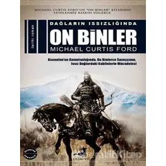 Dağların Issızlığında On Binler - Michael Curtis Ford - Olimpos Yayınları