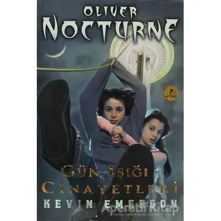 Oliver Nocturne 2 - Gün Işığı Cinayetleri - Kevin Emerson - Artemis Yayınları