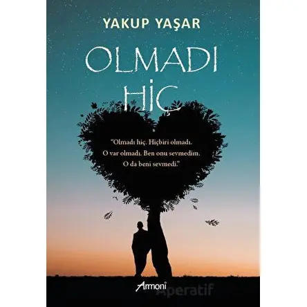 Olmadı Hiç - Yakup Yaşar - Armoni Yayıncılık