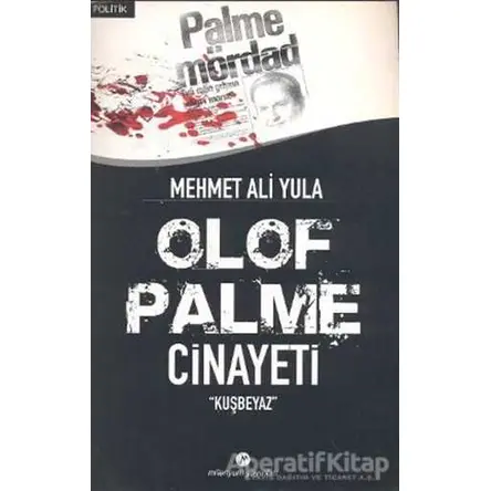 Olof Palme Cinayeti - Mehmet Ali Yula - Milenyum Yayınları