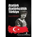 Atatürk Atatürkçülük Türkiye - İsmet Görgülü - Kilit Yayınevi