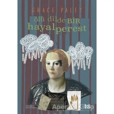 Ölü Dilde Bir Hayalperest - Grace Paley - Delidolu