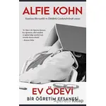 Ev Ödevi - Bir Öğretim Efsanesi - Alfie Kohn - Görünmez Adam Yayıncılık