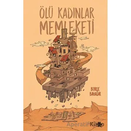 Ölü Kadınlar Memleketi - Burçe Bahadır - Görünmez Adam Yayıncılık