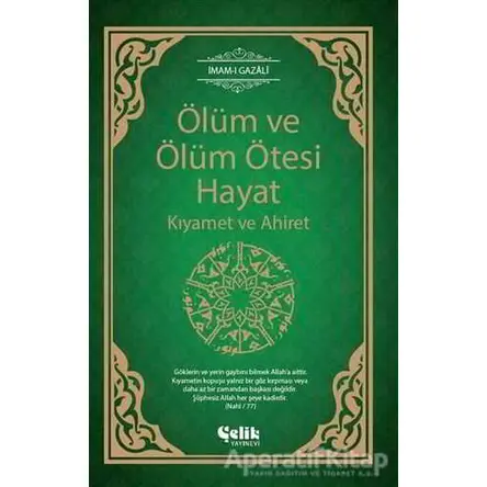 Ölüm ve Ölüm Ötesi Hayat - İmam-ı Gazali - Çelik Yayınevi