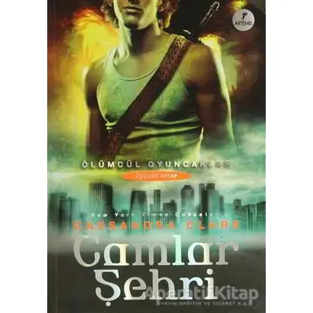 Ölümcül Oyuncaklar Üçüncü Kitap: Camlar Şehri - Cassandra Clare - Artemis Yayınları