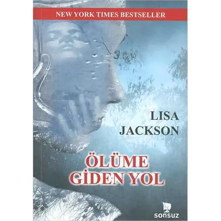 Ölüme Giden Yol - Lisa Jackson - Sonsuz Kitap Yayınları