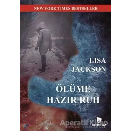 Ölüme Hazır Ruh - Lisa Jackson - Sonsuz Kitap Yayınları