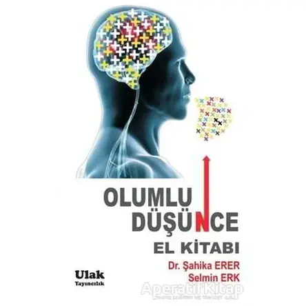 Olumlu Düşünce El Kitabı - Selmin Erk - Ulak Yayıncılık