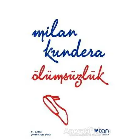 Ölümsüzlük - Milan Kundera - Can Yayınları