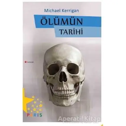 Ölümün Tarihi - Michael Kerrigan - Paris Yayınları