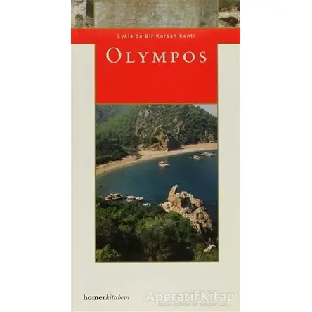 Olympos Lykia’da Bir Korsan Kenti - Orhan Atvur - Homer Kitabevi