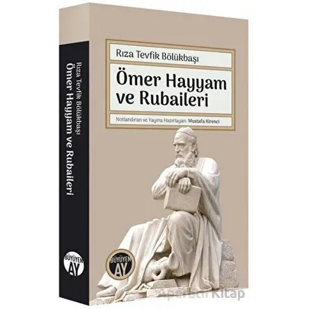 Ömer Hayyam ve Rubaileri - Rıza Tevfik Bölükbaşı - Büyüyen Ay Yayınları