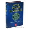 Büyük İslam İlmihali (Resimli Abdest ve Namaz Hocası İlaveli ) - Ömer Nasuhi Bilmen - Mercan Kitap