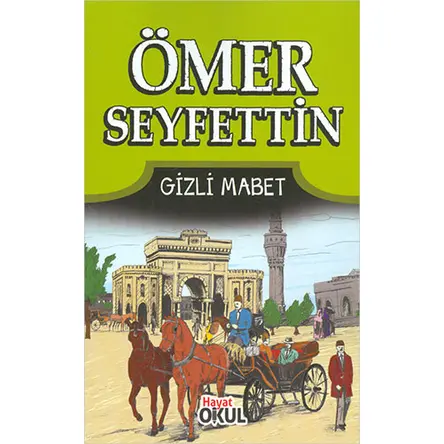 Gizli Mabet - Ömer Seyfettin - Genç Hayat