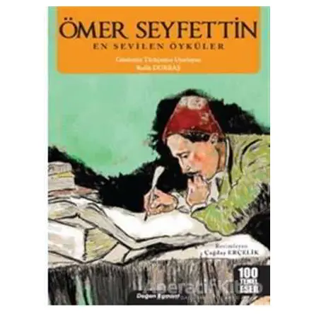 Ömer Seyfettin En Sevilen Öyküler - Ömer Seyfettin - Doğan Egmont Yayıncılık