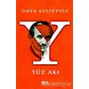 Yüz Akı - Ömer Seyfettin - Gece Kitaplığı