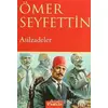 Asilzadeler - Ömer Seyfettin - İnkılap Kitabevi