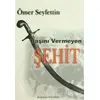 Başını Vermeyen Şehit - Ömer Seyfettin - Boğaziçi Yayınları