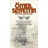 Ömer Seyfettin Bütün Eserleri 2 - Eski Kahramanlar - Ömer Seyfettin - Bilgi Yayınevi