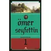 Ömer Seyfettin Hikayeler 1 - Ömer Seyfettin - Salkımsöğüt Yayınları